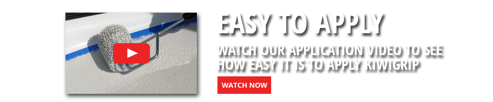 KiwiGrip is easy to apply