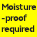 Moisture-proof treatment required