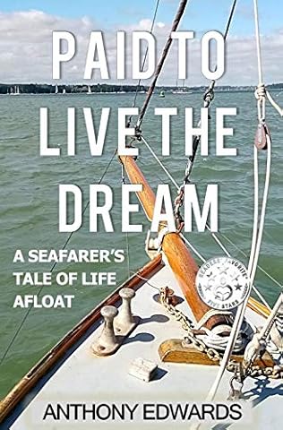 Paid to Live the Dream: A Seafarer's tale of life Afloat
